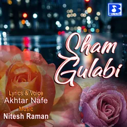 Sham Gulabi